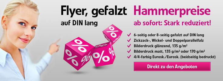 Stark reduzierte Preise bei Flyer gefalzt auf DIN lang.